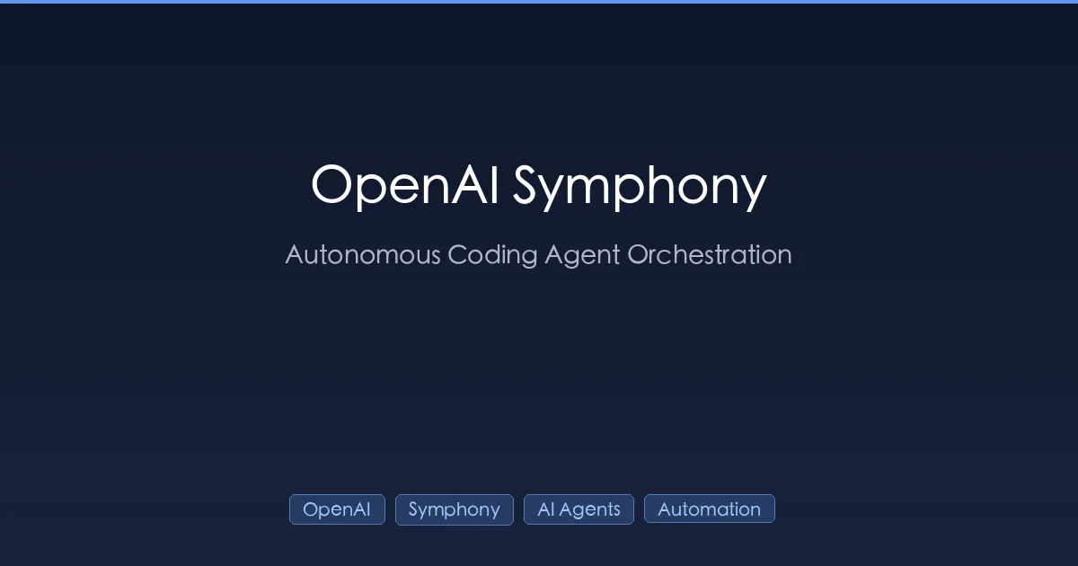 OpenAI Symphony — autonomous coding agent orchestration framework