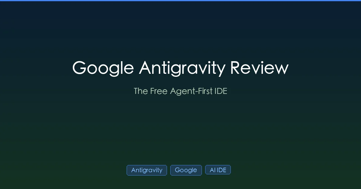 Google Antigravity review: the free agent-first IDE powered by Gemini 3