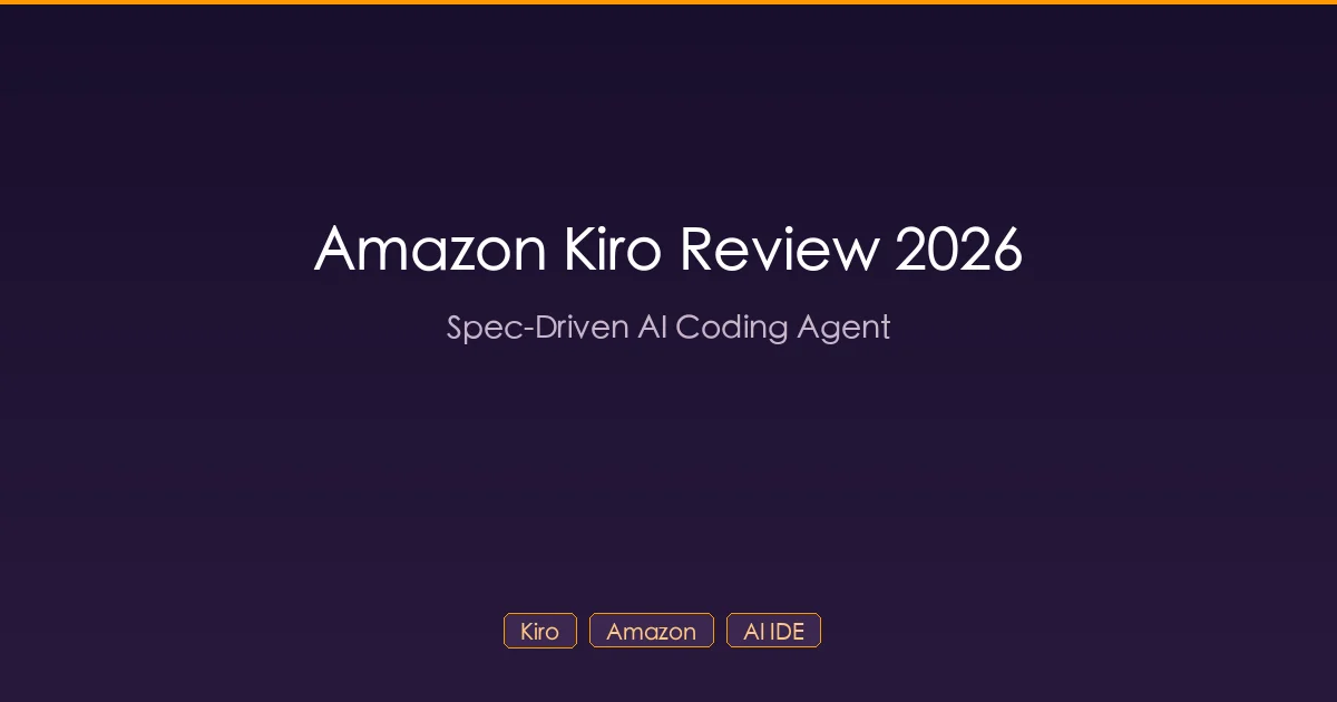 Amazon Kiro review: spec-driven AI coding agent for 2026