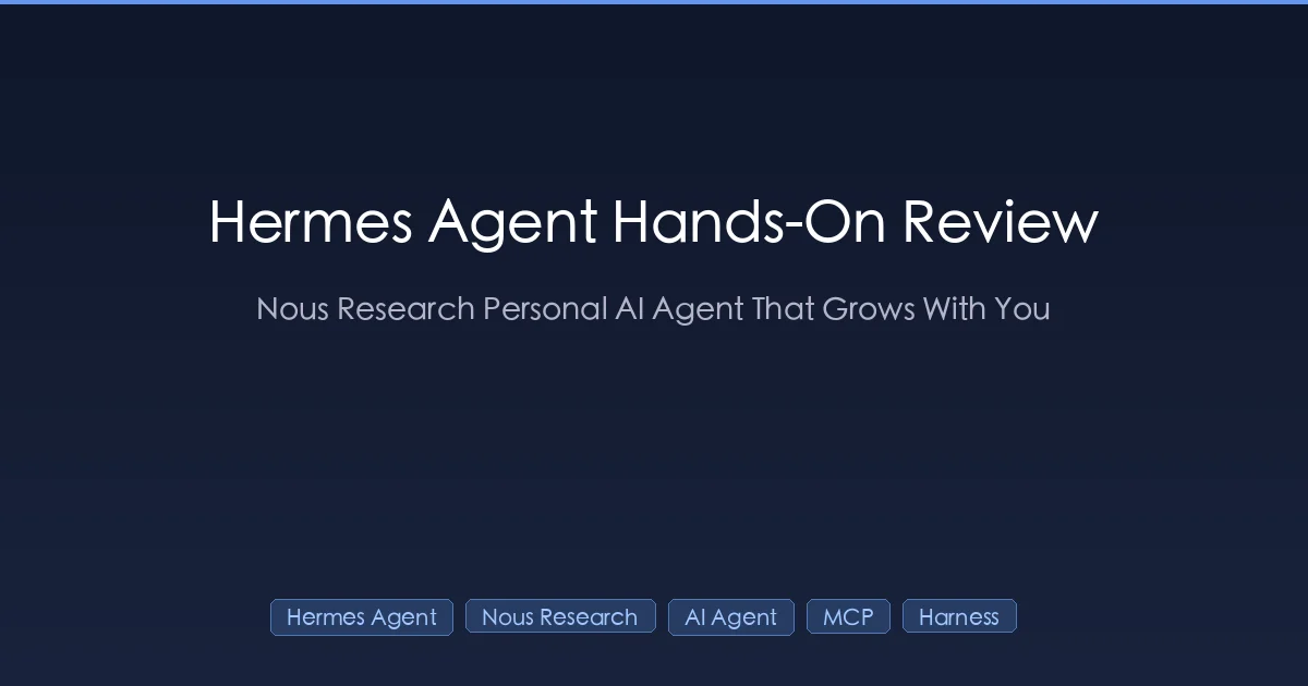 Hermes Agent v0.9 hands-on review: Nous Research personal AI agent that grows with you