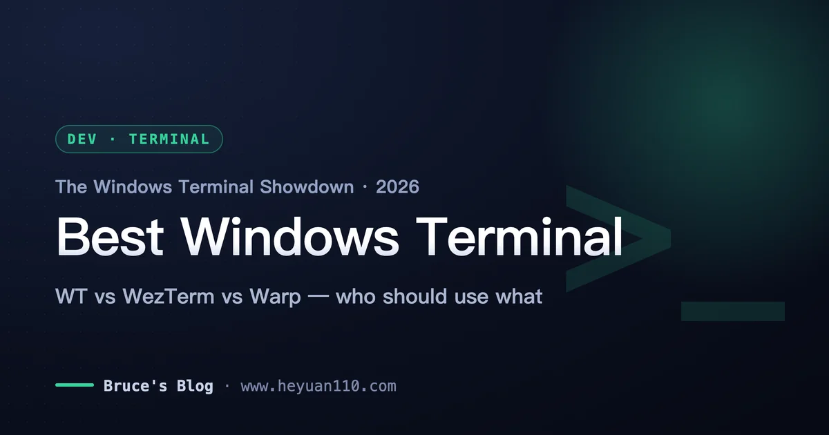 Best Windows terminal 2026 comparison — Windows Terminal, WezTerm, Alacritty, Warp